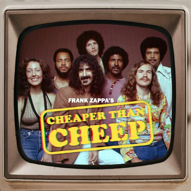 FrankZappa-2025-CheaperThanCheep_TheSoundtrack（Live）